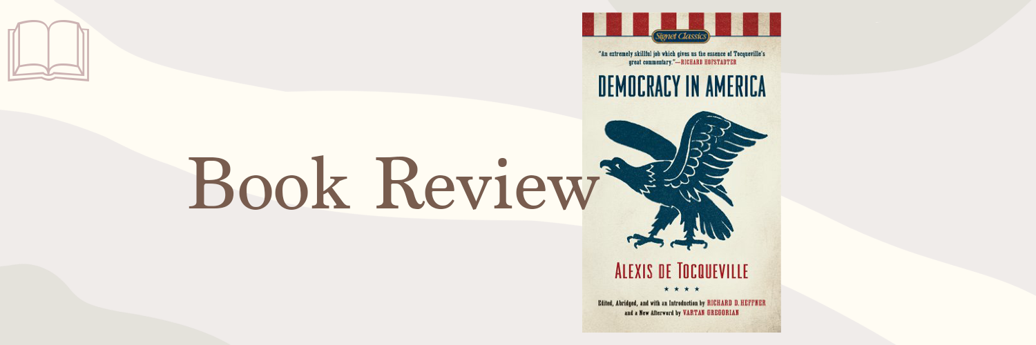 Book Review: Democracy in America by Alexis de Tocqueville