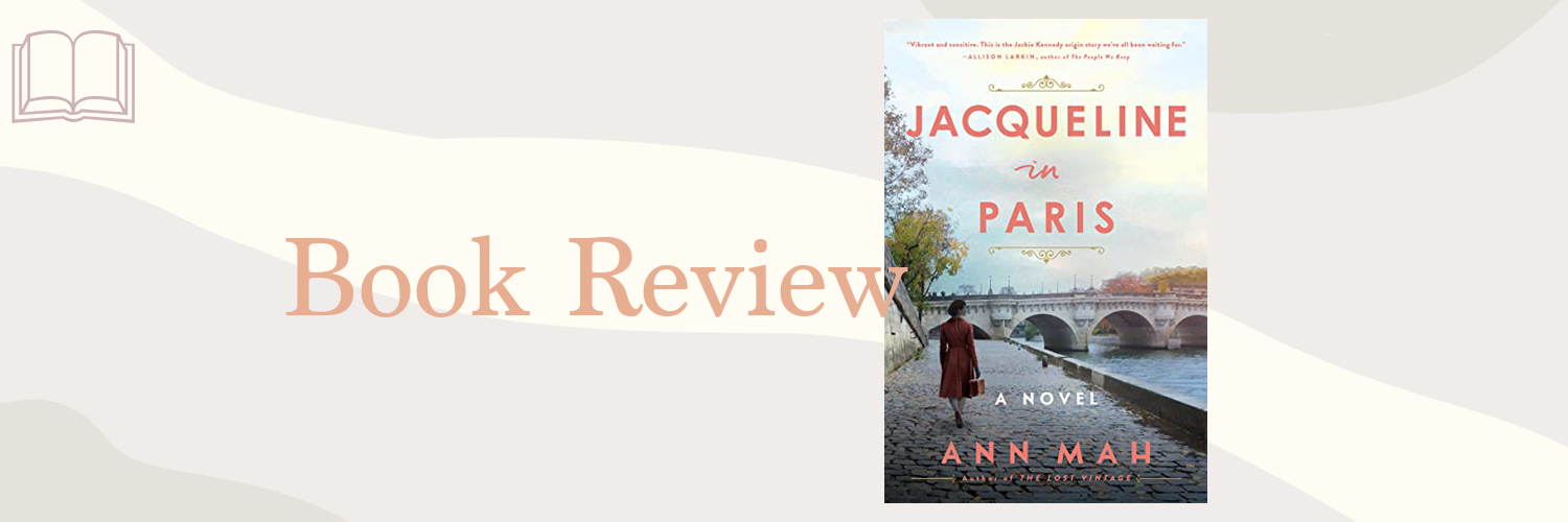 Book Review: Jacqueline in Paris by Ann Mah