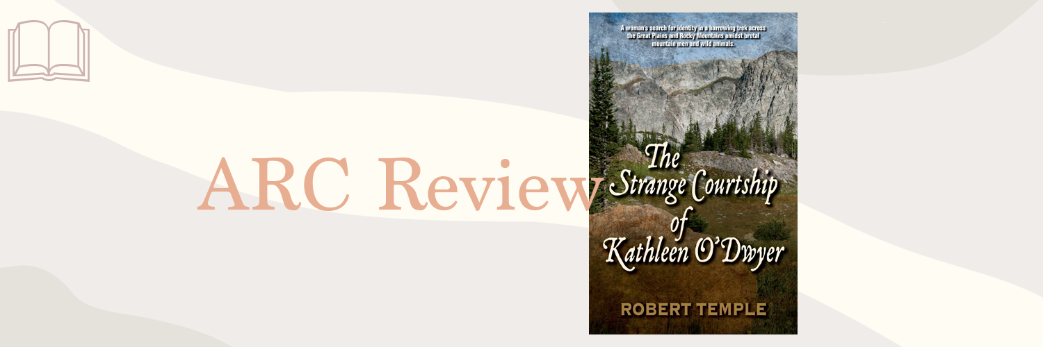 Book Review: The Strange Courtship of Kathleen O’Dwyer by Robert Temple