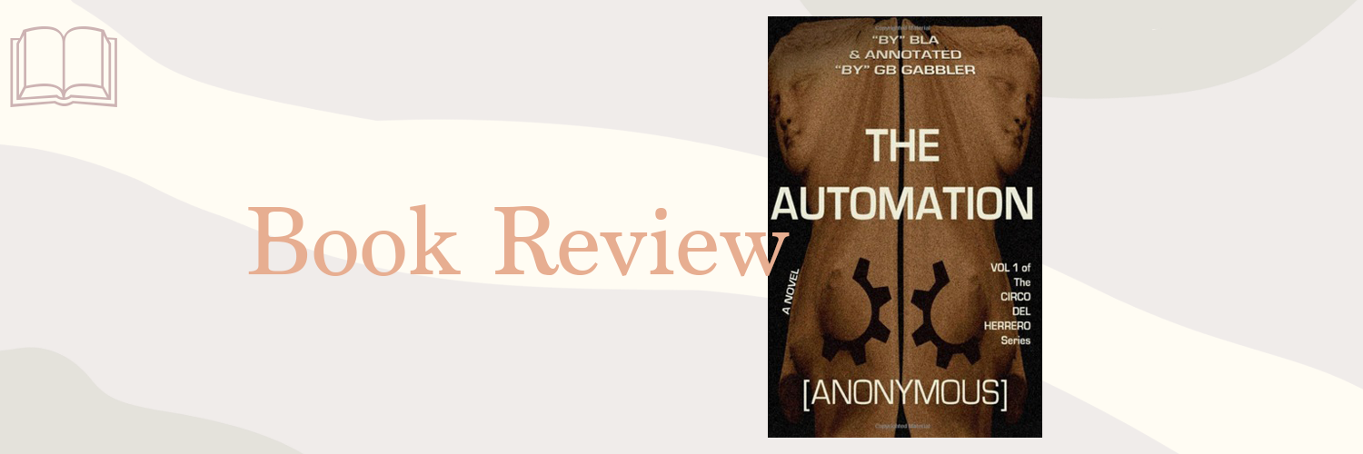Book Review: The Automation by B.L.A. and G.B. Gabbler (Anonymous)