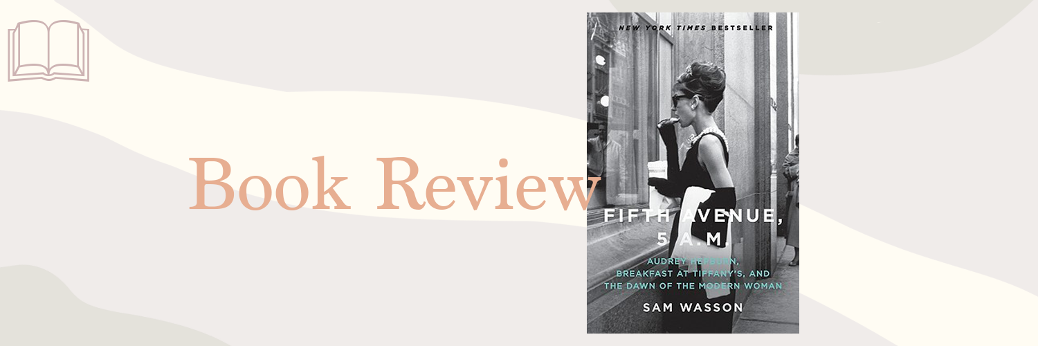 Book Review: Fifth Avenue, 5 A.M. by Sam Wasson