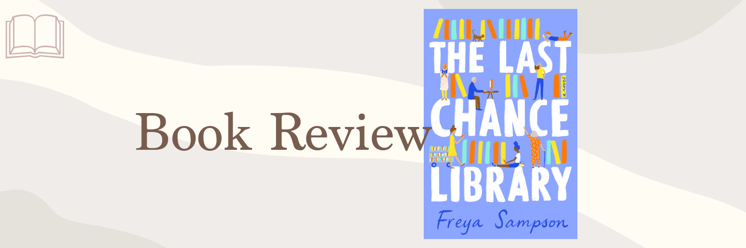 Book Review: The Last Chance Library by Freya Sampson
