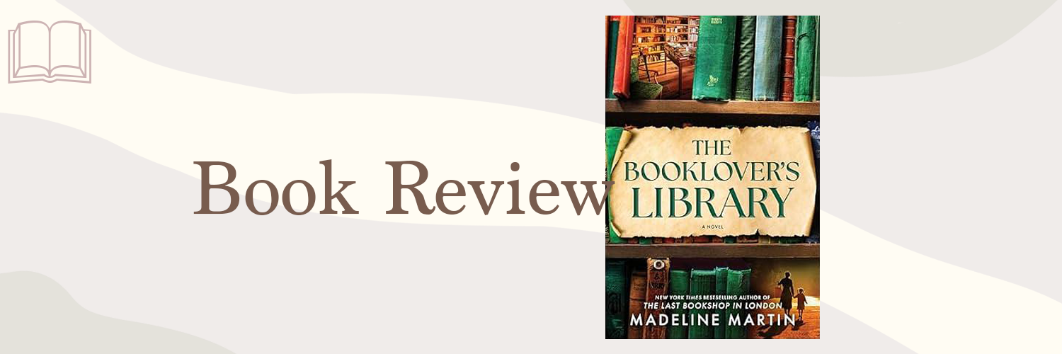 Book Review: The Booklover’s Library by Madeline Martin