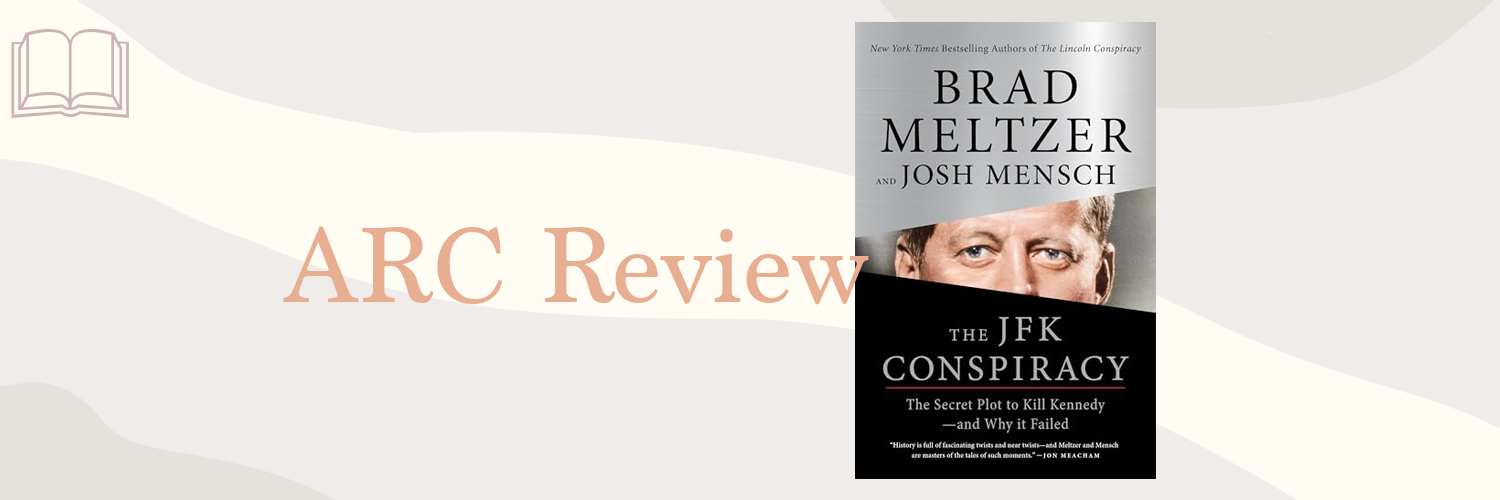 Book Review: The JFK Conspiracy by Brad Meltzer & Josh Mensch