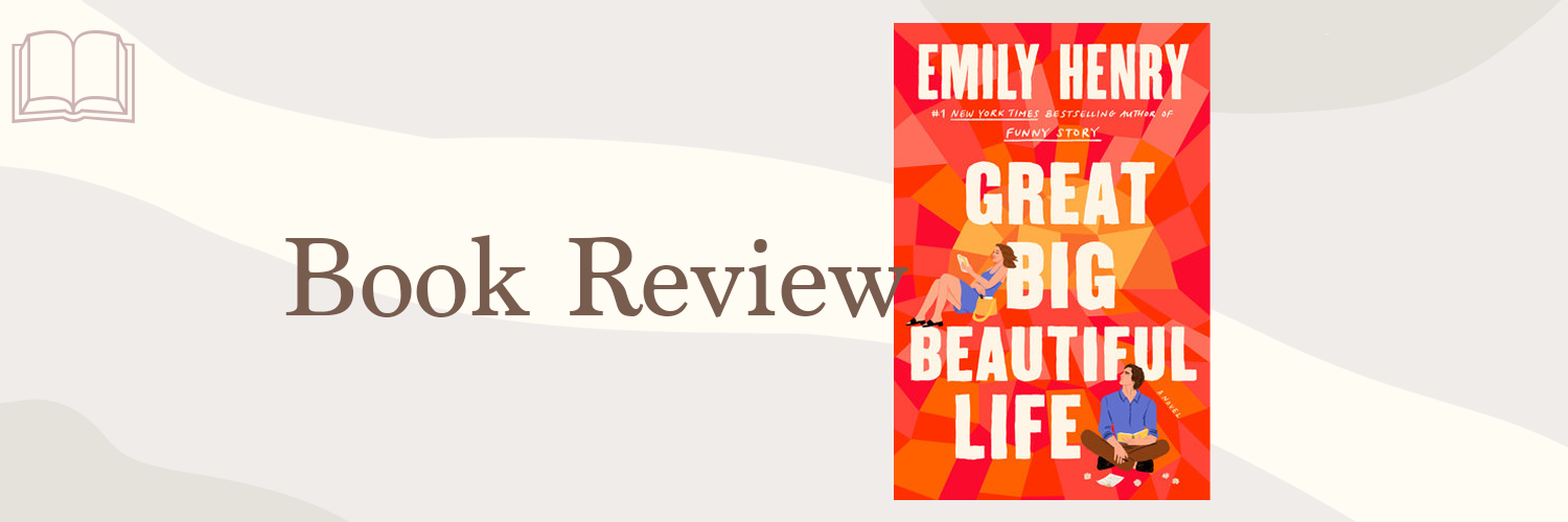 Book Review: Great Big Beautiful Life by Emily Henry