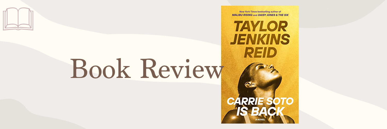 Book Review: Carrie Soto is Back by Taylor Jenkins Reid