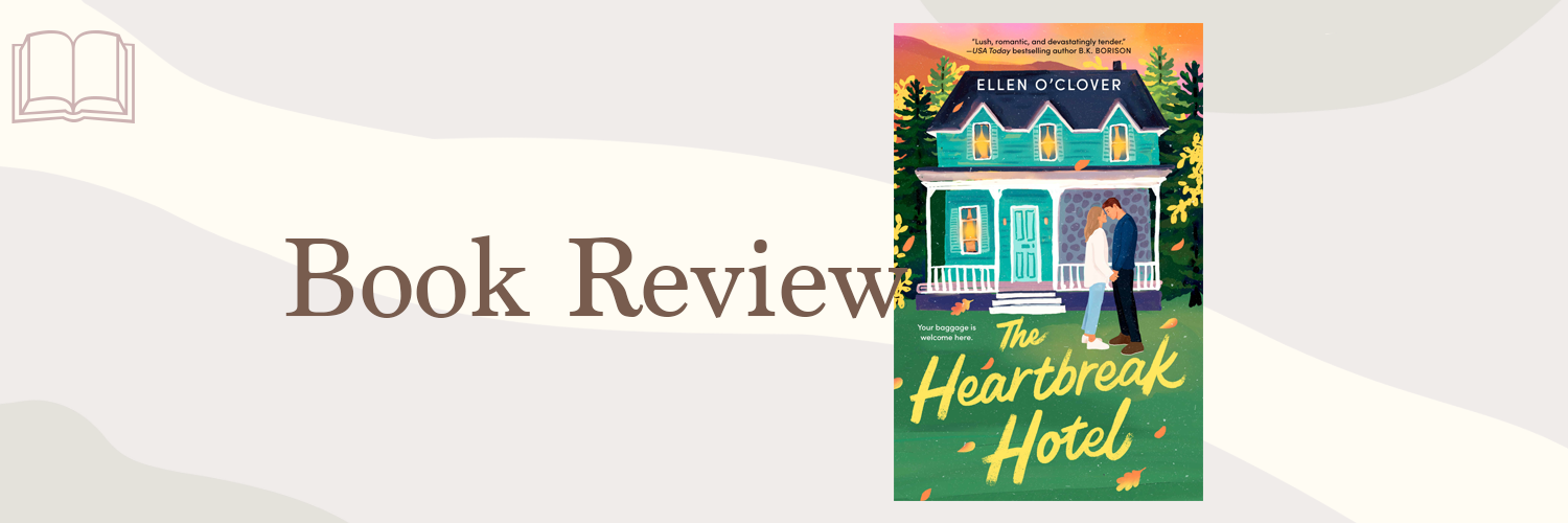 Book Review: The Heartbreak Hotel by Ellen O’Clover