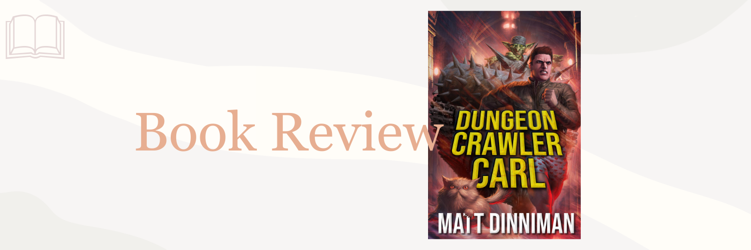 Book Review: Dungeon Crawler Carl by Matt Dinniman