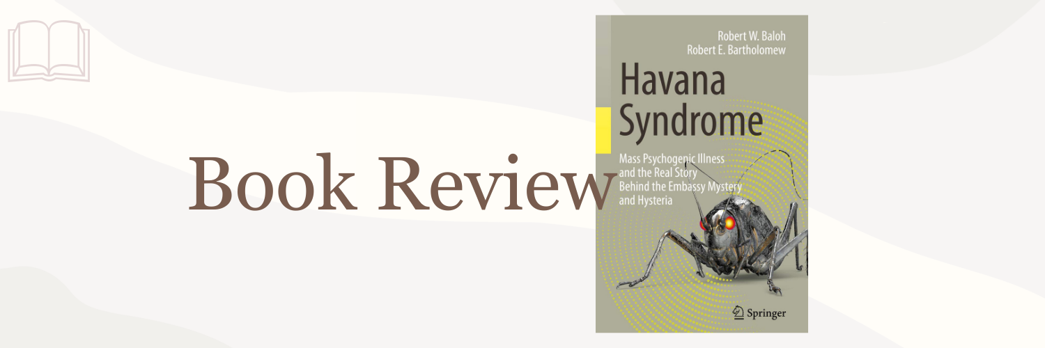 Book Review: Havana Syndrome by Robert W. Baloh & Robert E. Bartholomew