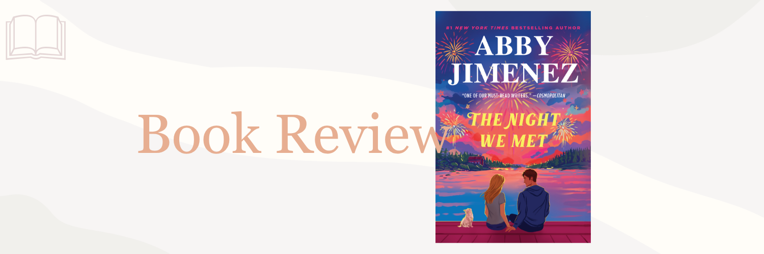 Book Review: The Night We Met by Abby Jimenez