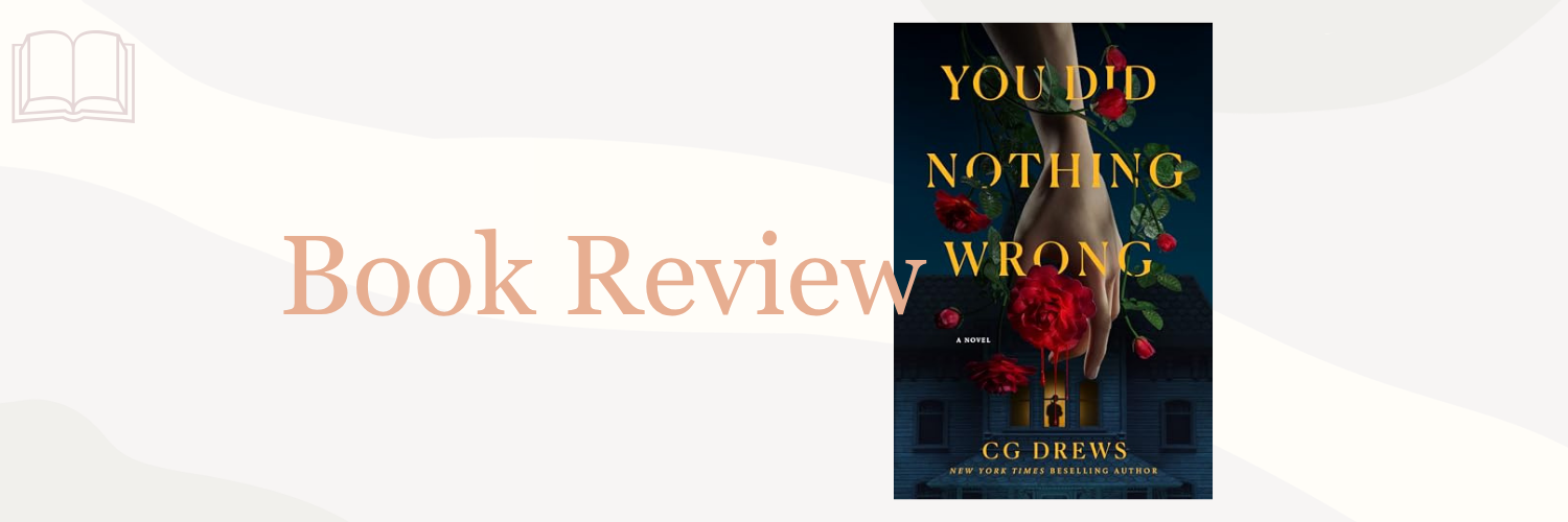 Book Review: You Did Nothing Wrong by C.G. Drews
