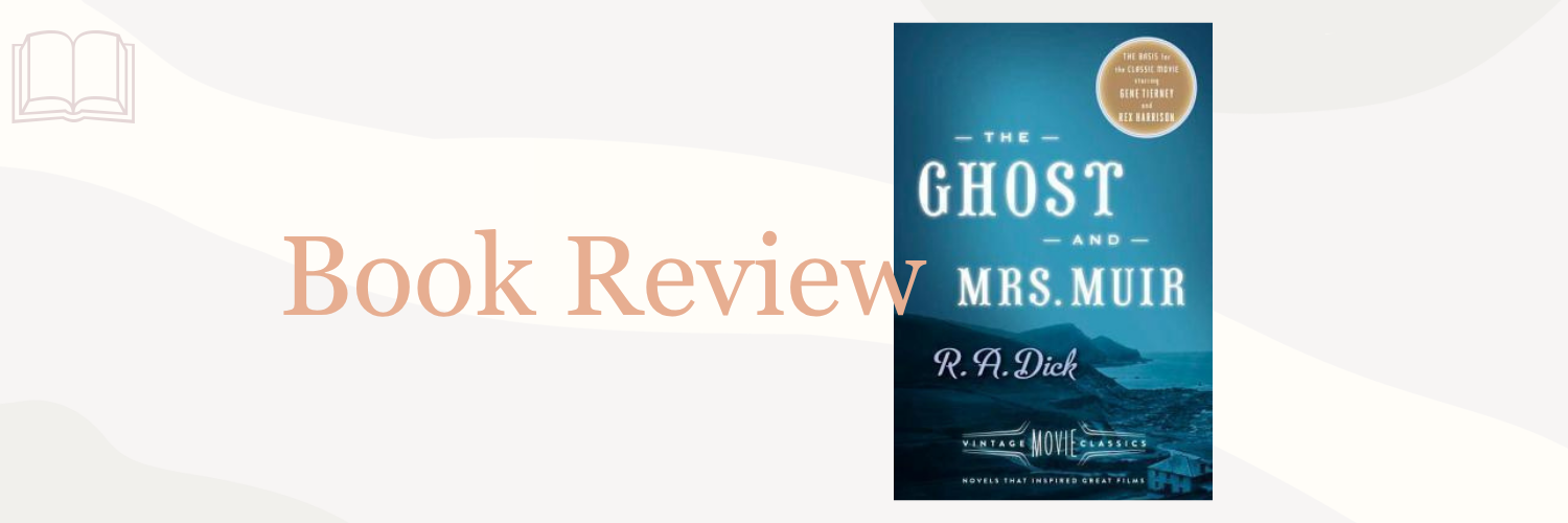 Book Review: The Ghost and Mrs. Muir by R.A. Dick