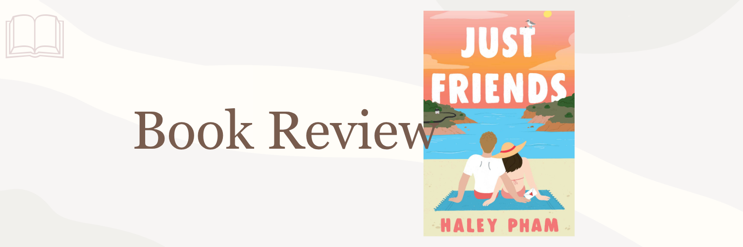 Book Review: Just Friends by Haley Pham